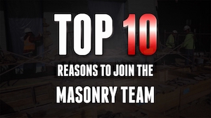 Top 10 Reasons to Join the Masonry Team