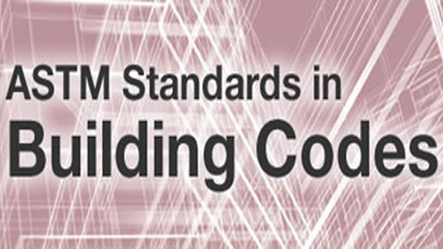 New ASTM Standards in Building Codes